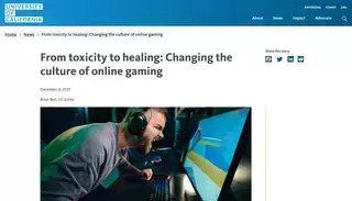 University Of California From toxicity to healing: Changing the culture of online gaming | University of California
